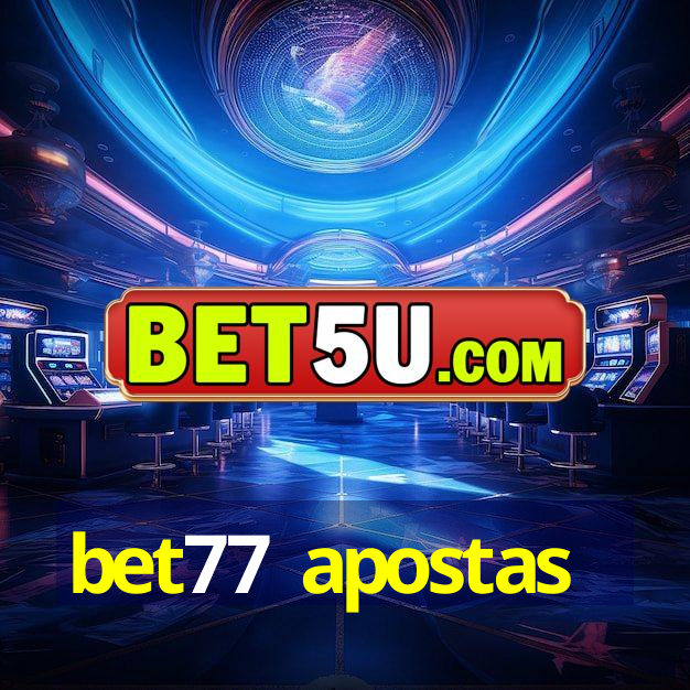 bet77 apostas